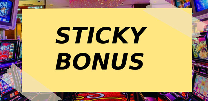 Sticky Bonus